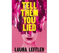 Laura Leffler Tell Them You Lied (Tascabile)