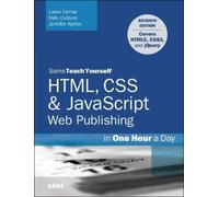 Laura Lemay Raf HTML, CSS & JavaScript Web Publishing in One Hour a (Tascabile)