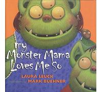 Laura Leuck My Monster Mama Loves Me So (Tascabile)