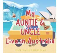 Laura Lewis Cassidy Lewis My Auntie And Uncle Live In Australia (Tascabile)