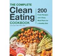 Laura Ligos MBA, RDN, CSSD The Complete Clean Eating Cookbook (Copertina rigida)