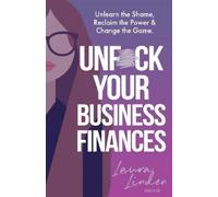 Laura Linden UnFck Your Business Finances (Copertina rigida)