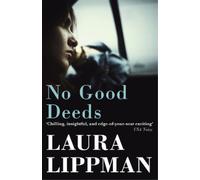 Laura Lippman No Good Deeds (Tascabile)