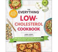 Laura Livesey The Everything Low-Cholesterol Cookbook (Tascabile)