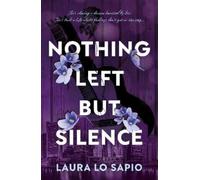 Laura Lo Sapio Nothing Left but Silence (Tascabile)