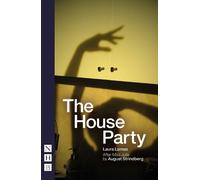 Laura Lomas The House Party (Tascabile) NHB Modern Plays