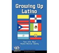 Laura Longhine Keith Hefner Growing Up Latino (Tascabile)