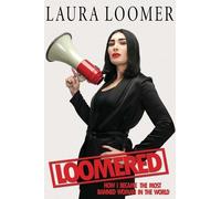 Laura Loomer Loomered (Copertina rigida)