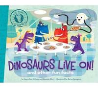 Laura Lyn Disiena Hannah Eliot Dinosaurs Live On (Copertina rigida)