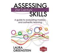 Laura M. Greenstein Assessing 21st Century Skills (Tascabile)