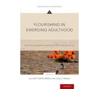 Laura M. Padilla-Walker Flourishing in Emerging Adulthood (Tascabile)