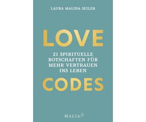 Laura Malina Se LOVE CODES: 21 spirituelle Botschaften für me (Copertina rigida)