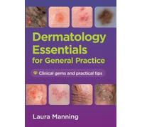Laura Manning Dermatology Essentials for General Practice (Tascabile)