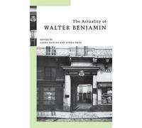 Laura Marcus Lynda Nead The Actuality of Walter Benjamin (Tascabile)
