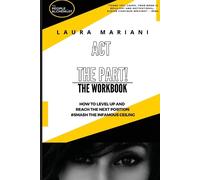 Laura Mariani ACT the Part (Tascabile) Think, Look & ACT the Part