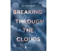 Laura-Marie Kretzer Breaking Through the Clouds (Tascabile)
