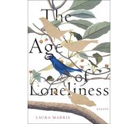 Laura Marris The Age of Loneliness (Tascabile)