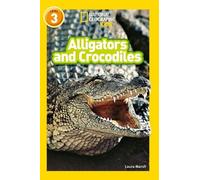 Laura Marsh Alligators and Crocodiles (Tascabile) National Geographic Readers