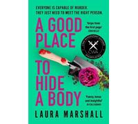 Laura Marshall A Good Place to Hide a Body (Tascabile)