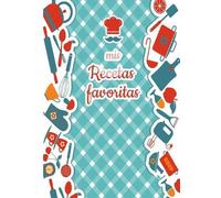 Laura Martinez Mis Recetas Favoritas - Libro de recetas mis platos - (Tascabile)