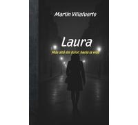 Laura: Más allá del dolor, hacia la vida