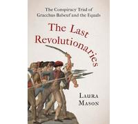 Laura Mason The Last Revolutionaries (Copertina rigida)