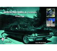 Laura Massino Smith Architecture Tours L.A. Guidebook (Tascabile)