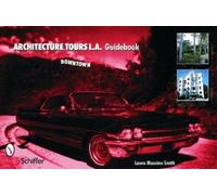 Laura Massino Smith Architecture Tours L.A. Guidebook (Tascabile)