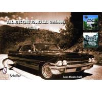 Laura Massino Smith Architecture Tours L.A. Guidebook (Tascabile)