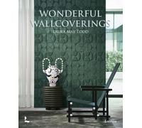 Laura May Todd Wonderful Wallcoverings (Copertina rigida)