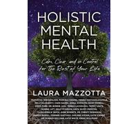 Laura Mazzotta Holistic Mental Health (Tascabile) Holistic Mental Health