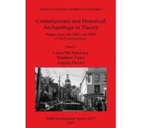 Laura McAtackney Contemporary and Historical Archaeology in Theory (Tascabile)