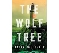 Laura McCluskey The Wolf Tree (Copertina rigida)