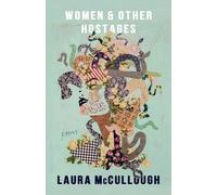 Laura McCullough Women and Other Hostages (Tascabile)