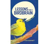 Laura McDermott Lessons from a Birdbrain (Copertina rigida)