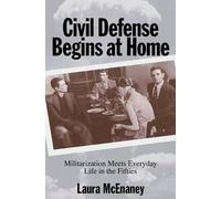 Laura McEnaney Civil Defense Begins at Home (Copertina rigida)