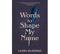 Laura McKenna Words To Shape My Name (Tascabile)