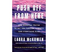 Laura McKowen Push Off from Here (Tascabile)