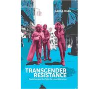 Laura Miles Transgender Resistance (Tascabile)
