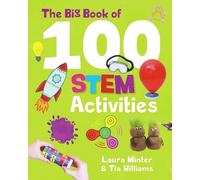 Laura Minter Tia Williams The Big Book of 100 STEM Activities (Tascabile)
