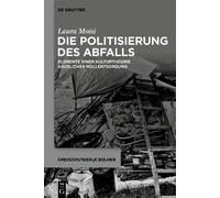 Laura Moisi Die Politisierung des Abfalls (Copertina rigida)