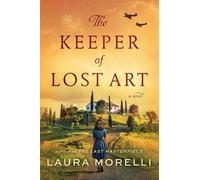 Laura Morelli The Keeper of Lost Art (Tascabile)