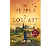 Laura Morelli The Keeper of Lost Art (Tascabile)