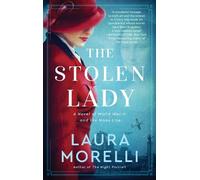Laura Morelli – The Stolen Lady – A Novel of WWII and the Mona Lisa – Tascabile