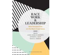 Laura Morgan Roberts Anthony J. Mayo David Race, Work, and L (Copertina rigida)