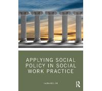 Laura Mullen Applying Social Policy in Social Work Practice (Tascabile)