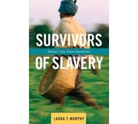 Laura Murphy Survivors of Slavery (Copertina rigida)