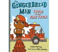 Laura Murray The Gingerbread Man Loose on the Fire Truck (Copertina rigida)