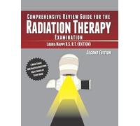 Laura Nappi Comprehensive Review Guide for the Radiation Therapy Exa (Tascabile)