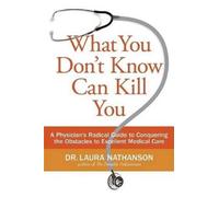 Laura Nathanson What You Don't Know Can Kill You (Tascabile)